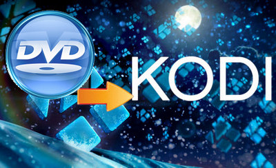 Convert DVD to Kodi