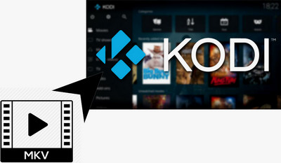 Best Program to Convert Any MKV to Kodi Supported File Types