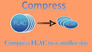 Compress FLAC Files