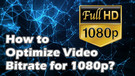 Video Bitrate for 1080p