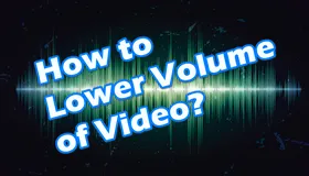 Lower Video Volume