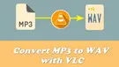 MP3 to WAV VLC