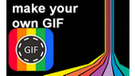 Make Your Own GIF
