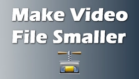 Make Video Size Smaller