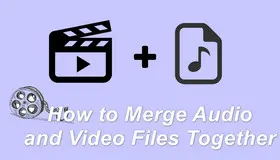 Merge Audio and Video Files