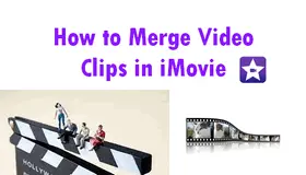 Merge Clips in iMovie