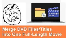 Merge DVD Files