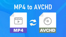 Convert MP4 to AVCHD