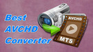 Best AVCHD Converter