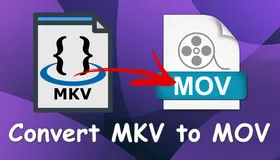 Convert MKV to MOV