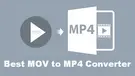 7 Best MOV to MP4 Converters