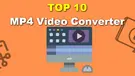 Best Video Converter to MP4