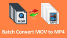 Batch Convert MOV to MP4