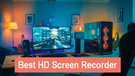 Best HD Screen Recorder