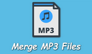 Merge MP3 Files Windows 10