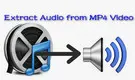 Extract Audio from MP4