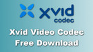 Xvid Codec for Windows