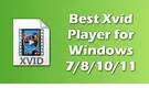 Xvid Players for Windows