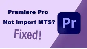 MTS File Premiere Pro Not Import