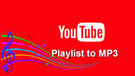 YouTube Playlist to MP3