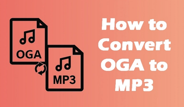 Convert OGA to MP3 Easily