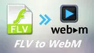 FLV to WebM