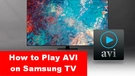 Play AVI on Samsung TV