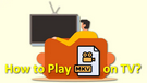 Play MKV on TV