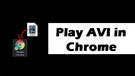 Play AVI in Chrome