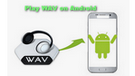 Play WAV on Android