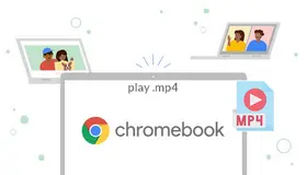 Play MP4 on Chromebook