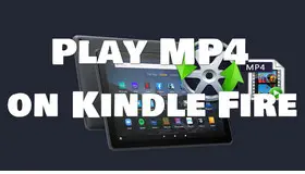 Play MP4 on Kindle Fire