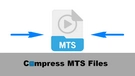 Compress MTS Files