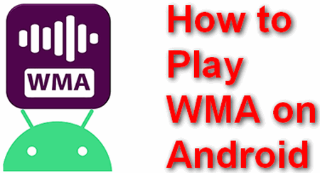 How to play WMA files on android?