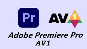 Premiere Pro AV1