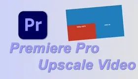 Premiere Pro Upscale Video