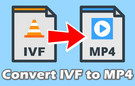Convert IVF Files to MP4