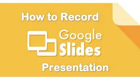 Record a Presentation on Google Slides
