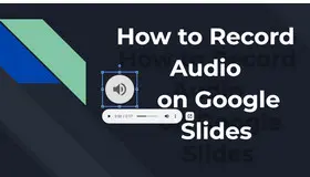Record Audio on Google Slides 