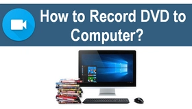 Record DVD to Computer