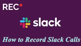 Record Slack Calls