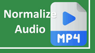 Normalize MP4 Volume