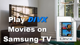 Play DivX on Samsung TV