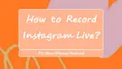 Record Instagram Live