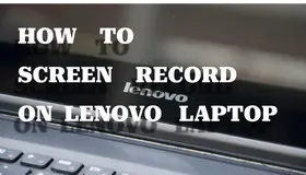Screen Record on Lenovo Laptop
