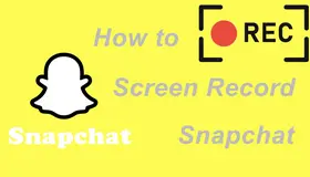 Screen Record on Snapchat