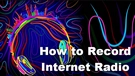 Record Internet Radio