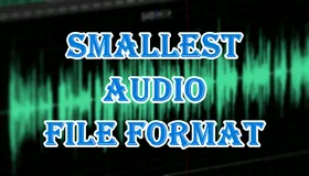 Smallest Audio File Format