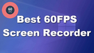 60FPS Screen Recorder