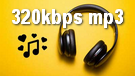 Download 320kbps MP3s